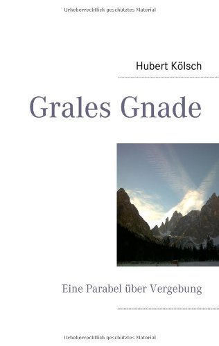  - Grales Gnade: Eine Parabel über Vergebung