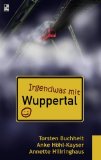  - Wuppertal: Alt und neu entdecken