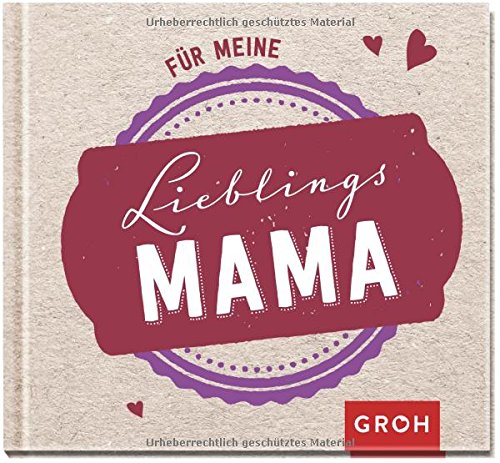 - Für meine Lieblingsmama