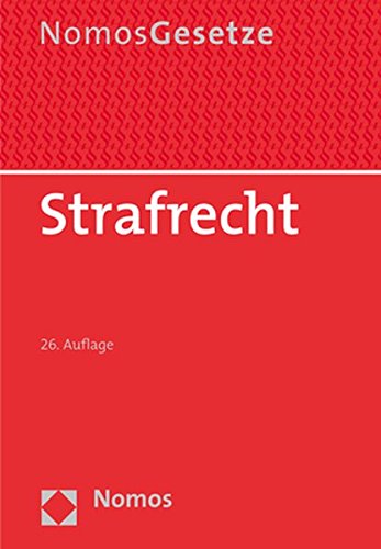  - Strafrecht: Textsammlung - Rechtsstand: 23. August 2017