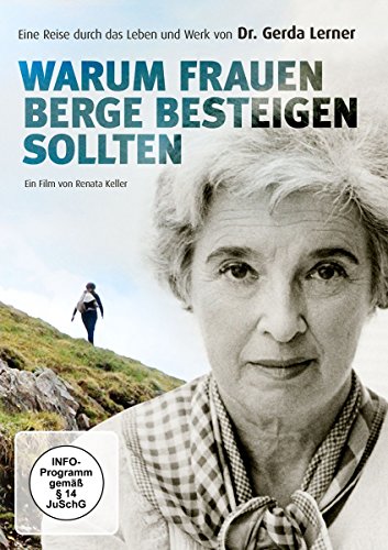 DVD - Warum Frauen Berge besteigen sollten - Eine Reise durch das Leben und Werk von Dr. Gerda Lerner