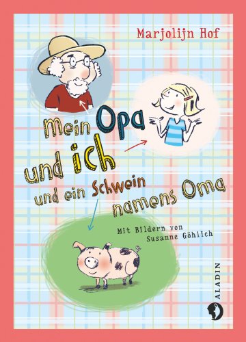  - Mein Opa und ich und ein Schwein namens Oma
