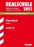  - Abschluss-Prüfungsaufgaben Realschule Bayern. Mit Lösungen / Englisch mit MP3-CD 2013: Mit den Original-Prüfungsaufgaben 2007-2012 mit Lösungen