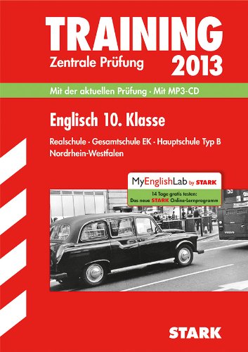 - Training Abschlussprüfung Realschule Nordrhein-Westfalen / Englisch Zentrale Prüfung 10. Klasse 2013 mit MP3-CD: Mit der aktuellen Prüfung. Realschule ... ·Gesamtschule EK · Hauptschule Typ B