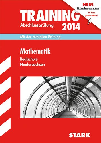 - Training Abschlussprüfung Realschule Niedersachsen / Mathematik 2014: Mit der aktuellen Prüfung