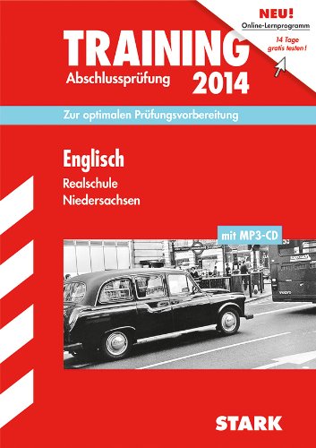 - Training Abschlussprüfung Realschule Niedersachsen / Englisch 2014: Zur optimalen Prüfungsvorbereitung, mit MP3-CD