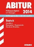 - Abitur-Prüfungsaufgaben Gymnasium/Gesamtschule NRW / Zentralabitur Biologie 2014 Leistungskurs: Prüfungsaufgaben 2008-2013 mit Lösungen