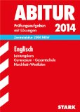  - Abitur-Prüfungsaufgaben Gymnasium/Gesamtschule NRW / Deutsch Grundkurs 2014: Mit Übungsaufgaben zu den Schwerpunkten. Prüfungsaufgaben mit Lösungen