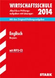  - Abschluss-Prüfungsaufgaben Wirtschaftsschule Bayern. Mit Lösungen / Rechnungswesen 2014: Mit den Original-Prüfungsaufgaben 2008-2013