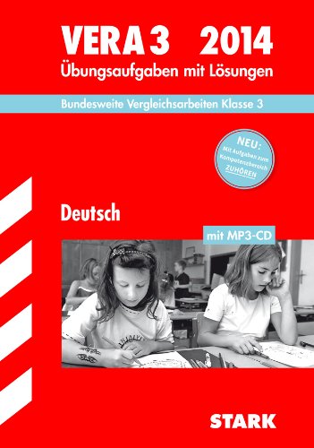 - Vergleichsarbeiten Grundschule / Deutsch - VERA 3 mit MP3-CD 2014: Bundesweite Vergleichsarbeiten Klasse 3. Übungsaufgaben mit Lösungen.