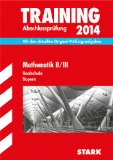  - Training Abschlussprüfung Realschule Bayern / Deutsch 2014: Mit den aktuellen Original-Prüfungsaufgaben