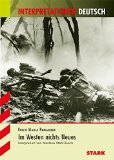 - Im Westen nichts Neues von Erich Maria Remarque. Textanalyse und Interpretation mit ausführlicher Inhaltsangabe und Abituraufgaben mit Lösungen