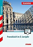  - Training Französisch: Französisch im 4. Lernjahr für G8. Aufgaben mit Lösungen. Training Grundwissen Französisch.