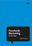  - Social Media Marketing 2016: Steigern Sie Ihren Unternehmenserfolg mit Facebook, Twitter, XING & Co.