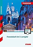  - Training Französisch: Französisch im 4. Lernjahr für G8. Aufgaben mit Lösungen. Training Grundwissen Französisch.