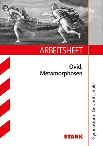 -- - Arbeitsheft Gymnasium - Latein Ovid: Metamorphosen