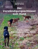 - Jeder Hund kann gehorchen lernen: Schluss mit der Leckerchen-Lüge und 22 weiteren Irrtümern der Hundeerziehung