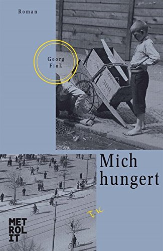 Fink, Georg - Mich hungert