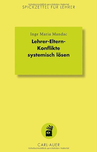 - Lehrer-Eltern-Konflikte systemisch lösen