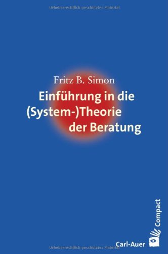 - Einführung in die (System-) Theorie der Beratung