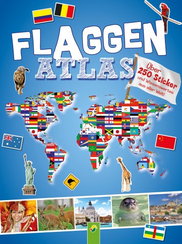  - Flaggenatlas mit Stickern: Über 250 Sticker und Wissenswertes aus aller Welt