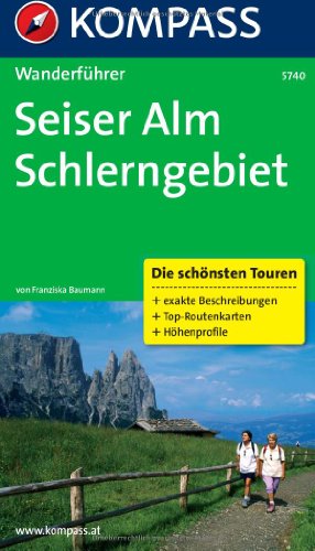 - Dolomiten 2: Seiser Alm, Schlerngebiet: Wanderführer mit Tourenkarten und Höhenprofilen