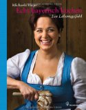  - Servus Bayern: So schmeckt's dahoam (GU Themenkochbuch)