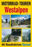  - Motorrad-Touren Ostalpen: 75 Rundfahrten in den Alpenländern Österreich, Deutschland, Schweiz, Slowenien, Italien