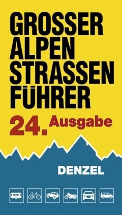 - Großer Alpenstraßenführer