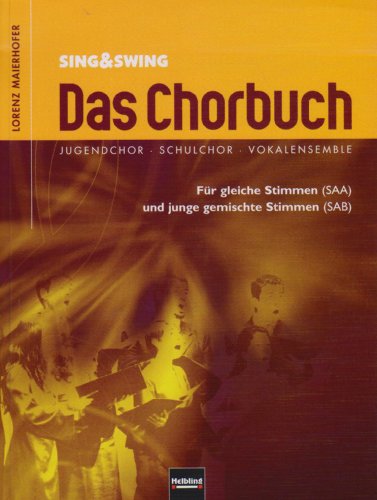 - Sing & Swing - Das Chorbuch