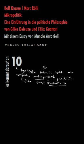  - Mikropolitik: Eine Einführung in die politische Philosophie von Gilles Deleuze und Félix Guattari