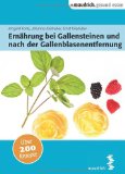  - Köstlich essen für Leber und Galle: Über 130 Rezepte: schonend, bekömmlich und leicht