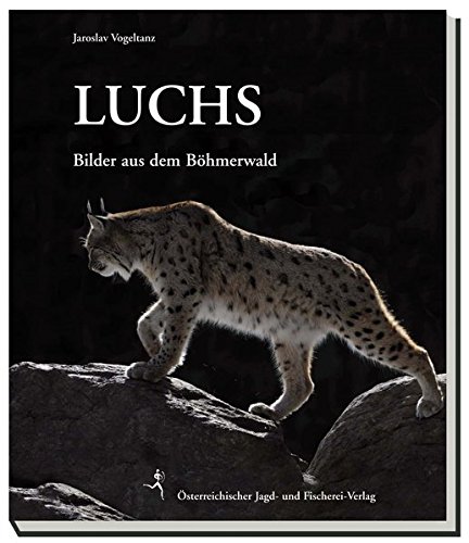  - Luchs: Bilder aus dem Böhmerwald