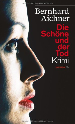 - Die Schöne und der Tod. Krimi
