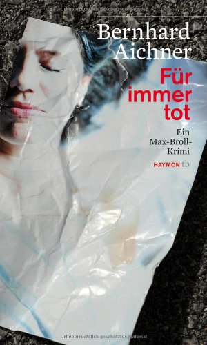 - Für immer tot. Ein Max-Broll-Krimi