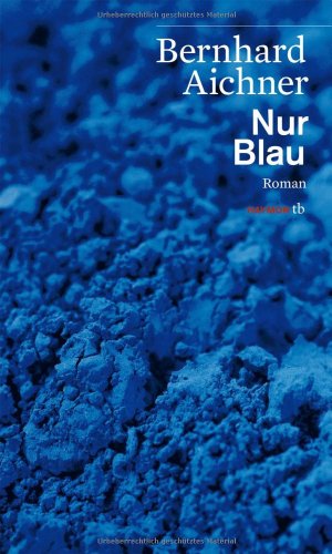  - Nur Blau. Roman