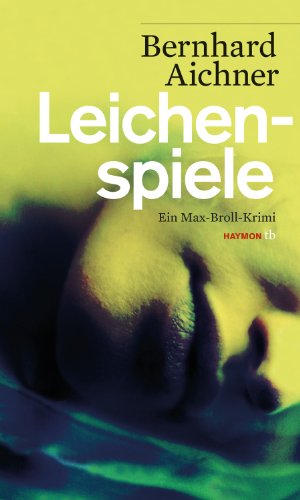 - Leichenspiele. Ein Max-Broll-Krimi