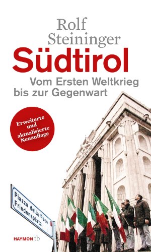 - Südtirol. Vom Ersten Weltkrieg bis zur Gegenwart