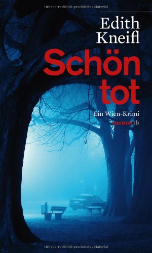  - Schön tot. Ein Wien-Krimi