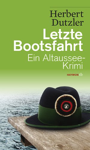 - Letzte Bootsfahrt. Ein Altaussee-Krimi