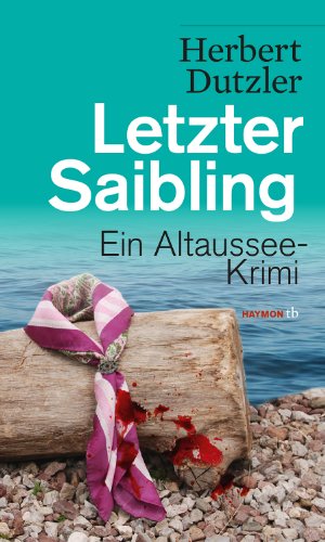 - Letzter Saibling: Ein Altaussee-Krimi