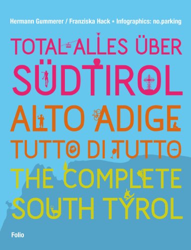 - Total alles über Südtirol / Alto Adige - tutto di tutto / The Complete South Tyrol