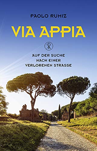  - Via Appia: Auf der Suche nach einer verlorenen Straße (Transfer Bibliothek)