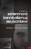  - Sexueller Kannibalismus: Sexualwissenschaftliche Analyse der Anthropophagie