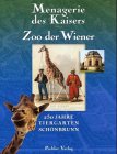 Ash, Mitchell G. / Dittrich, Lothar (HG) - Menagerie des Kaisers - Zoo der Wiener