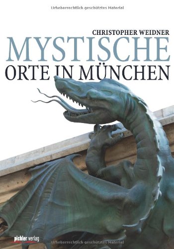  - Mystische Orte in München
