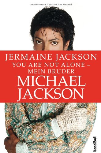  - You are not alone - Mein Bruder Michael Jackson