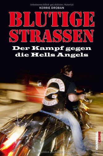  - Blutige Straßen: Der Kampf gegen die Hells Angels
