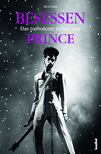 - Besessen - Das turbulente Leben von Prince: Aktualisierte und erweiterte Auflage