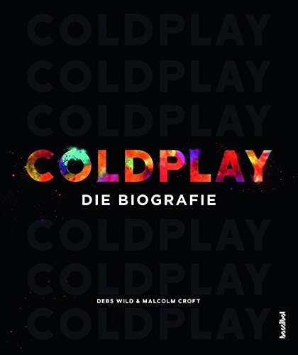  - Coldplay: Die Biografie